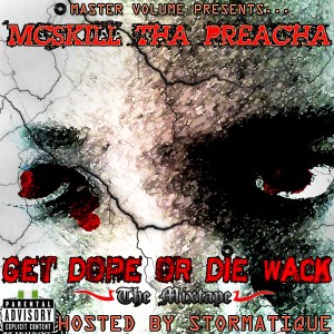 Get Dope Or Die Wack:The Mixtape